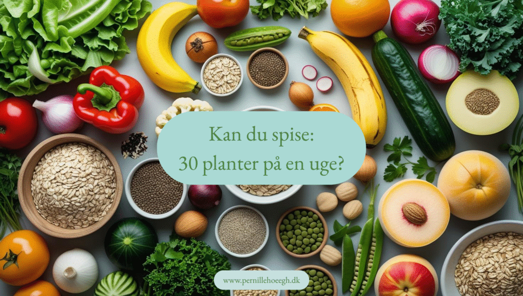 Spiser du 30 planter på en uge?